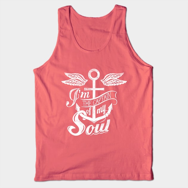 Captain Of My Soul Tank Top by DesignedByFreaks